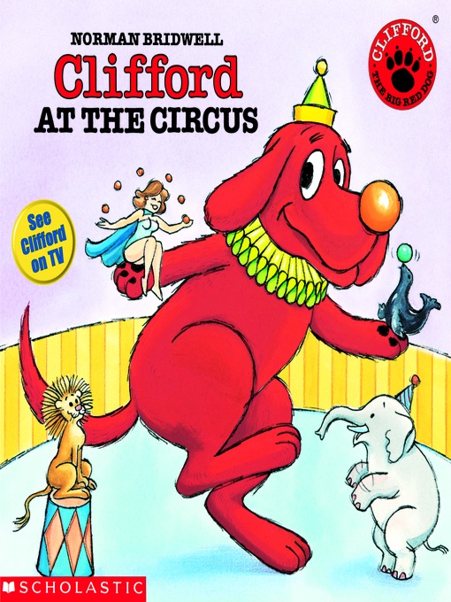 Title details for Clifford at the Circus by Norman Bridwell - Available